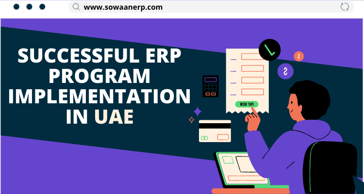  Expert Tips for a Successful ERP Program Implementation in UAE