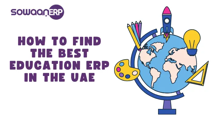 How to Find the Best Education ERP in the UAE